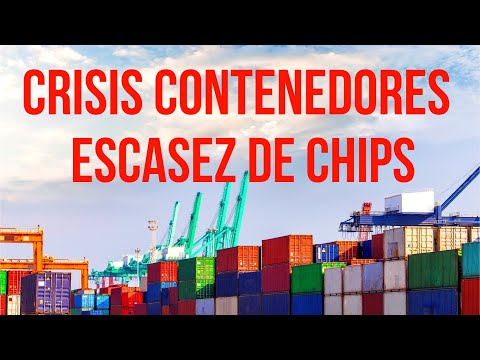 Crisis de contenedores - escasez de chips, consecuencia de la pandemia o estrategia de especulación?